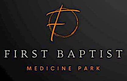 FIRST BAPTIST CHURCH MEDICINE PARK